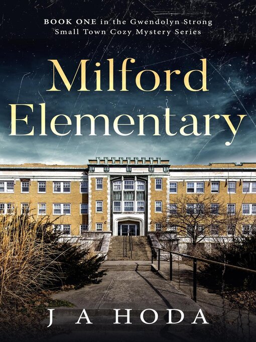 Title details for Milford Elementary by J A Hoda - Available